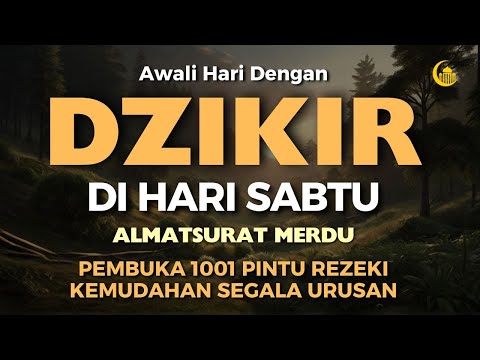 DZIKIR PAGI PEMBUKA PINTU REZEKI  | DZIKIR PAGI SESUAI SUNNAH | Dzikir Mustajab Pagi | Almathurat