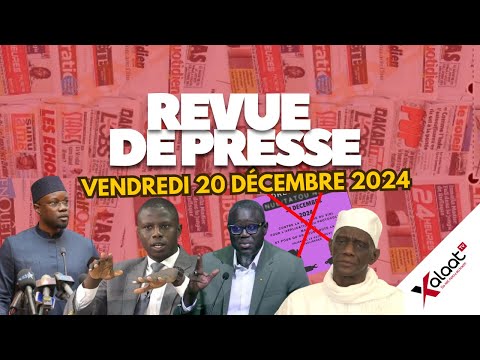 Revue de presse Xalaat TV du vendredi 20 décembre 2024 - Par Ismaila SECK