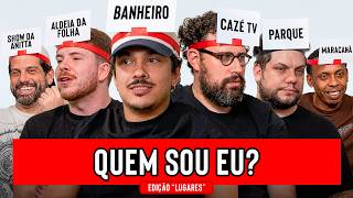 QUEM SOU EU? EDIÇÃO LUGARES