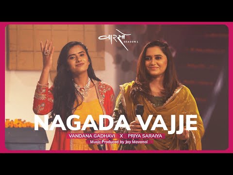 NAGADA VAJJE - PRIYA SARAIYA | VANDANA GADHAVI | VAARSO SEASON 1