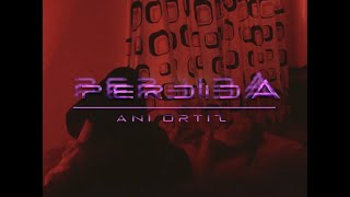 PERDIDA - ANI ORTIZ (Video Oficial)