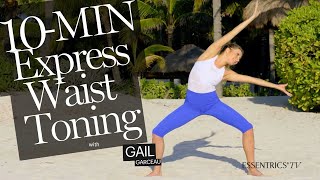 10-min Essentrics Express Waist Toning with Gail Garceau
