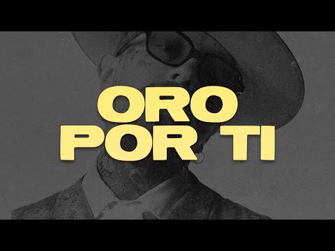 Nanpa Básico - Oro Por Ti (Letra)