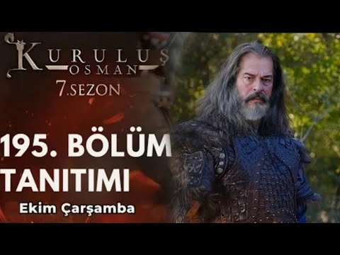 Kuruluş Osman 7.Sezon Fragmanı |195.Bölüm Tanıtımı