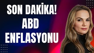 Son dakika! ABD Enflasyonu