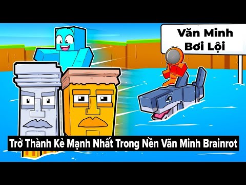 Hành Trình Trở Thành Kẻ Mạnh Nhất Trong Nền Văn Minh Bơi Brainrots!