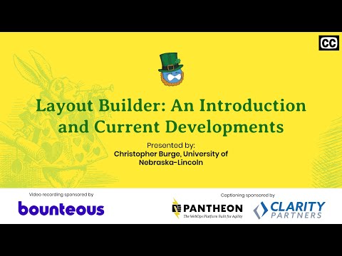 Layout Builder: An Introduction and Current Developments