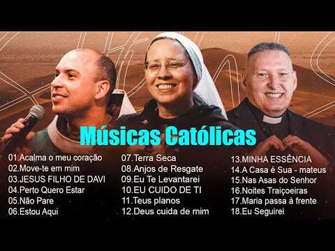 2025 Lindas músicas religiosas católicas de louvor e adoracão carismáticos Musicas catolicas