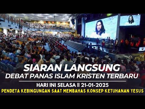 🔴DEBAT PANAS ISLAM KRISTEN TERBARU Malam Hari ini || SELASA 21-01-2025