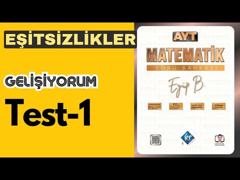 2.Dereceden Eşitsizlikler Gelişiyorum Test 1 Eyüp B Ayt Matematik Çözümleri