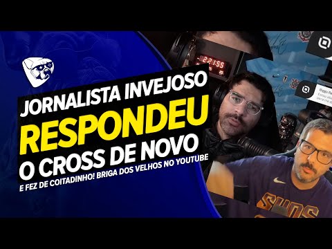 JORNALISTA INVEJOSO RESPONDEU O CROSS e SE FEZ De COITADINHO! BRIGA DOS VELHOS No YOUTUBE GRÁTIS! KK