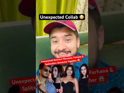 Munawar, Farhana & Akanksha Together? No One Saw This Coming ๐ณ#shorts #short #fardeenkaf