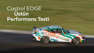 Castrol EDGE Üstün Performans Testi