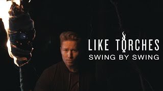 Like Torches - Swing By Swing