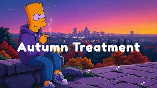 Autumn Treatment 🌱 Lo-Fi Hip Hop ~ Chill Music to Relax, Meditation and Nostalgia