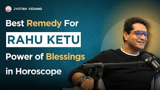 Power of Ketu and Blessings of Saints I Best Remedy | Rahul Kaushik