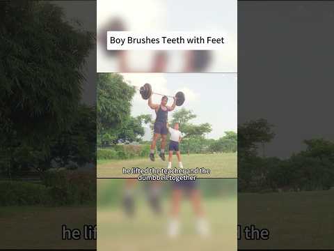 #shorts Boy Brushes Teeth with Feet
