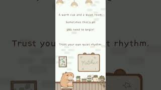Trust your rhythm ☕️✨ #cutequotes #cuteanimation #positivevibes #positivity