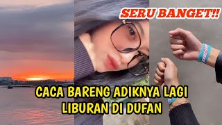 Seru Banget Caca Bareng Adeknya Lagi Liburan Di Dufan