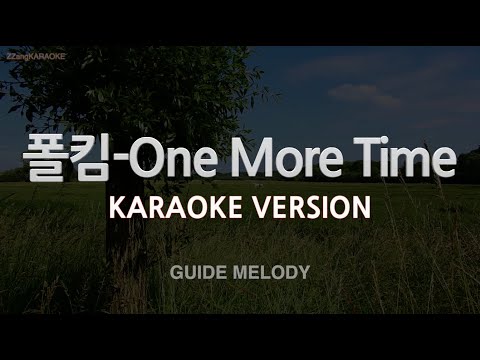 [짱가라오케/노래방] 폴킴(Paul Kim)-One More Time (Melody) [ZZang KARAOKE]