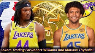 Lakers Looking To Trade For Robert Williams & Matisse Thybulle?