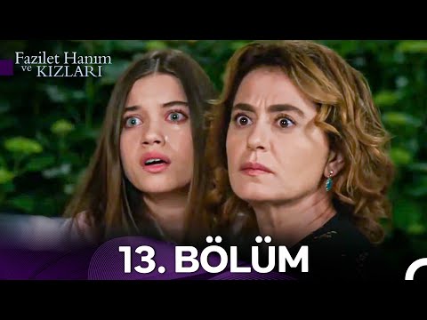 Fazilet Hanım ve Kızları 13. Bölüm (HD)