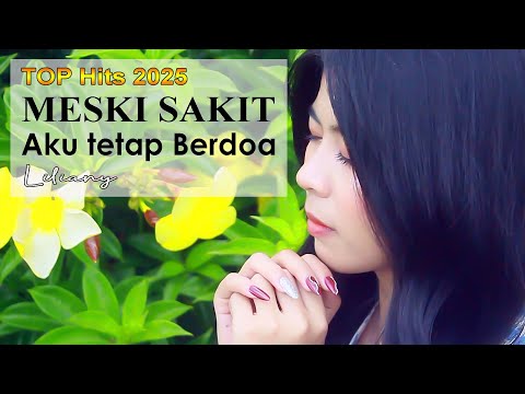 Lagu Rohani MESKI SAKIT AKU TETAP BERDOA - Helena cover by Liliany(Official Music Video)