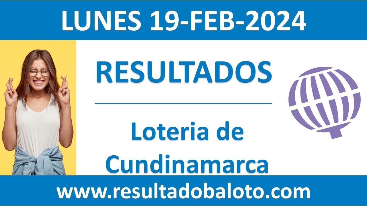 Lotería de Cundinamarca del Lunes 19 de Febrero de 2024