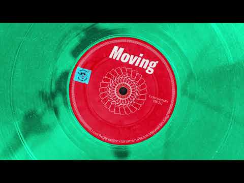 Love Regenerator, Eli Brown, Calvin Harris - Moving (Patrick Maxwell Bootleg)
