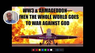 WHEN THE WORLD UNITED AGAINST GOD--The Battle of Armageddon As Seen In Zechariah 12