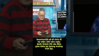 122625 America250 tổ chức lễ 250 năm Quốc khánh Mỹ tại Time Square #vnatv #shortvideo #shorts