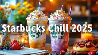 Starbucks Chill Jazz 2025 🌿 Calm & Delicate Coffee Music For A Positive Mood