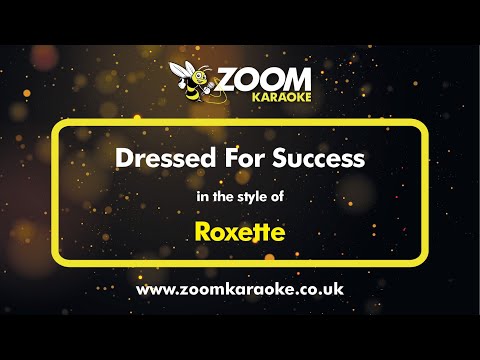 Roxette – Dressed For Success – Karaoke Version from Zoom Karaoke