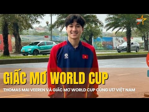 Cầu thủ Việt kiều Thomas Mai Veeren lọt mắt xanh HLV Brazil, cùng U17 Việt Nam săn vé dự World Cup