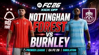 Nottingham Forest vs Burnley | Premier League | EA FC 26 | Simulation