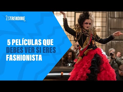 5 películas que debes ver si te gusta la moda