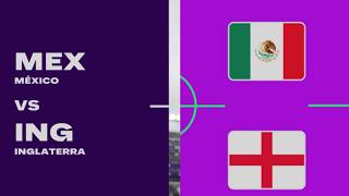 WORLD CUP 26 - MEXICO 🆚 INGLATERRA - OCTAVOS