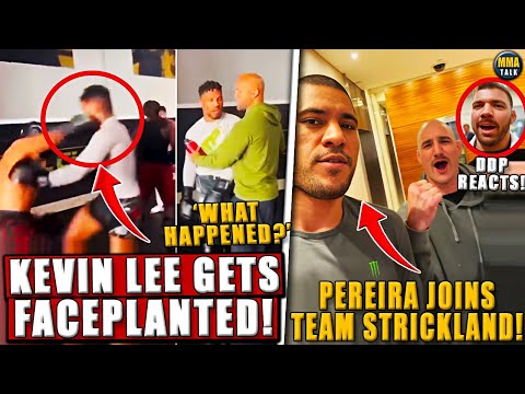 Kevin Lee FACEPLANTED during sparring! Alex Pereira JOINS Team Strickland! DDP PRAISES Pereira!