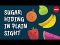 Understanding Hidden Sugars