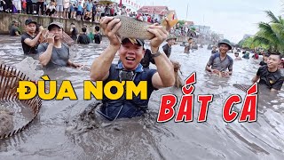 Khi cần thủ trải nghiệm làm nơm thủ | Lễ hội Đùa Nơm truyền thống #chungnguyenfishing