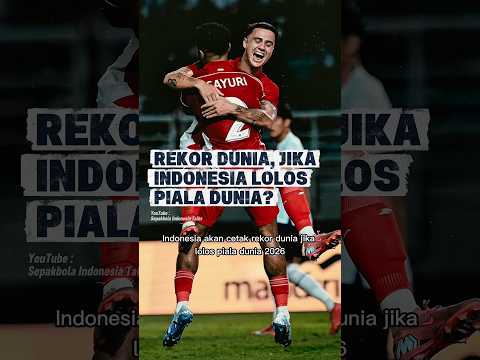 Rekor Dunia jika Indonesia Lolos Piala Dunia 2026