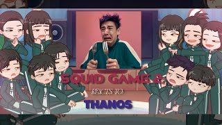 Squid Game 2 reacts to Thanos TikTok Edits || GL2 || Gacha
