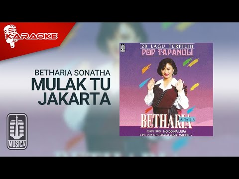 Betharia Sonatha – Mulak Tu Jakarta (Official Karaoke Video)