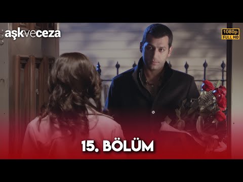 Aşk ve Ceza | 15. Bölüm FULL HD