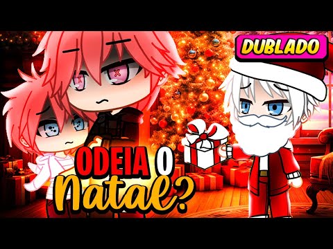 Porque você odeia o natal? 🎄 | Gacha Life [DUBLADO] Mini Filme