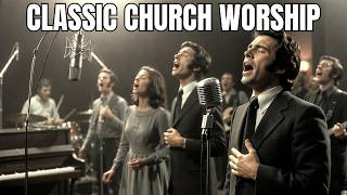 If You Miss Old School Church Music, Listen to This | Vintage Worship Songs