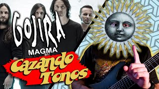 CAZANDO TONOS | Gojira - Magma