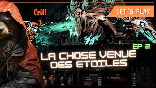 La chose venue des étoiles ! - Darkest Dungeon en mode ténébreux ep2