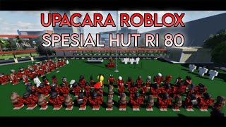 Upacara Roblox - Spesial HUT Republik Indonesia 80