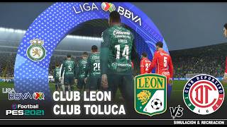 Leon vs Toluca ● Clausura Liga Mx 2026 ● Gameplay Pes 2021